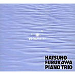HATSUHO FURUKAWA PIANO TRIO/yo・ka・・n…