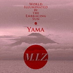 M.I.Z/太陽が照らす世界-山-