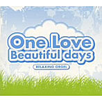One Love/Beautiful days