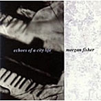 モーガン・フィッシャー/Echoes of a Cit