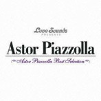 アストル・ピアソラ/アストル・ピアソラ〜ベスト・セレクション