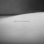 KOHALA/Back to KOHALA