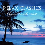 Golden Rule Productions/RELAX Classics（Classics For The Heart）
