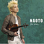 NAOTO/for you…
