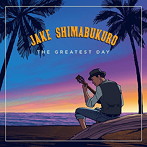 ジェイク・シマブクロ/グレイテスト・デイ（通常盤）