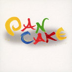PAN CAKE/PAN CAKE