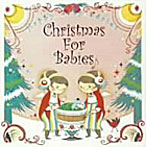Christmas for Babies〜赤ちゃんのためのメリー・クリスマス〜