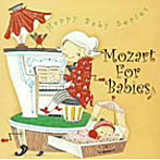 Mozart for Babies〜赤ちゃんのためのモーツァルト〜