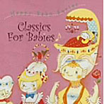 Classic for babies〜赤ちゃんのためのクラシック〜
