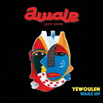 アワレ・ジャン・バンド/YEWOULEN WAKE UP