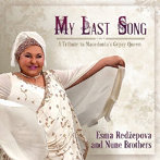 エスマ・レジェポヴァ＆ヌーン・ブラザーズ/My Last Song- A Tribute to Macedonia’s Gypsy Queen