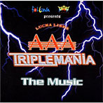 AAA/TRIPLEMANIA THE MUSIC