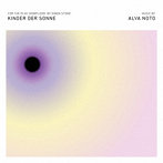 Alva Noto/Kinder der Sonne
