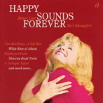 ジェームス・ラスト/ベルト・ケンプフェルト/ハッピー・サウンド・フォーエヴァー