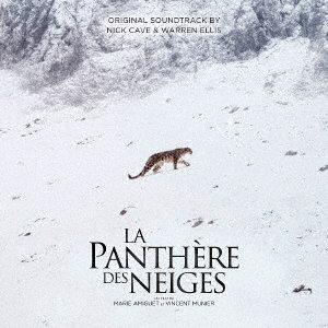 NICK CAVE ＆ WARREN ELLIS/LA PANTHERE DES NEIGES （ORIGINAL SOUNDTRACK）