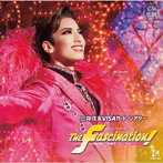 宝塚歌劇団/花組宝塚大劇場公演『The Fascination！』