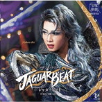 宝塚歌劇団/星組宝塚大劇場公演『JAGUAR BEAT-ジャガービート-』