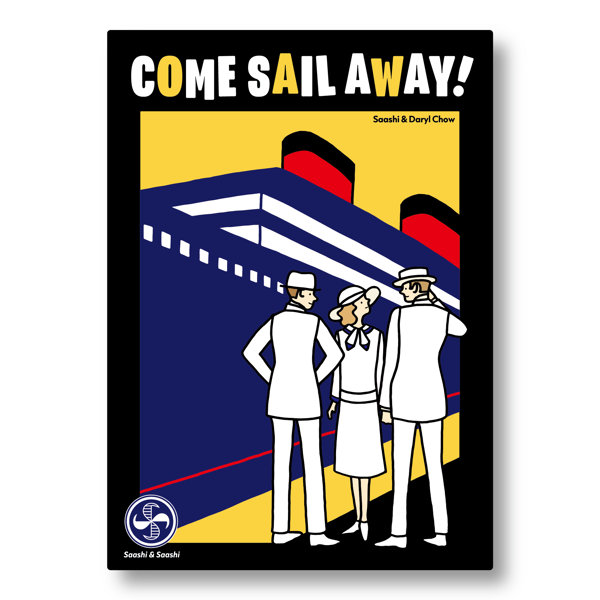 COME SAIL AWAY！
