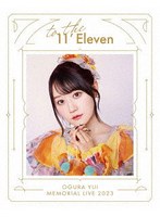 小倉 唯 Memorial LIVE 2023〜To the 11’Eleven〜 （ブルーレイディスク）