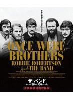 ザ・バンド かつて僕らは兄弟だった ≪音声解説特別収録版≫ （ブルーレイディスク）