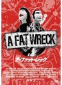 A FAT WRECK:ア・ファット・レック | teriffic.net