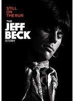 スティル・オン・ザ・ラン〜ジェフ・ベック・ストーリー （ブルーレイディスク）