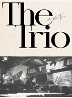 The Trio（初回生産限定版） （ブルーレイディスク）