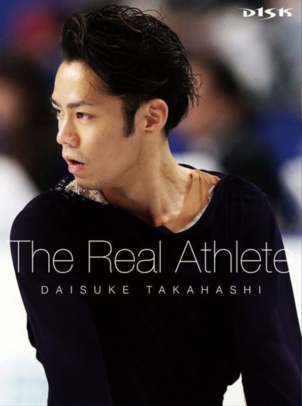 高橋大輔 The Real Athlete