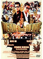 DEAD OR ALIVE