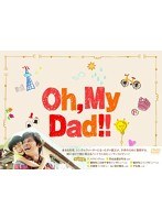 Oh,My Dad!!のポスター