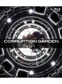 CORRUPTION GARDEN featuring 巡音ルカ (ブルーレイディスク)