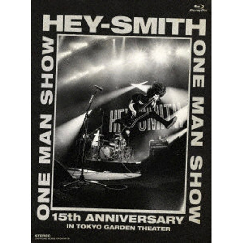 HEY-SMITH ONE MAN SHOW-15th Anniversary- IN TOKYO GARDEN THEATER （ブルーレイディスク）
