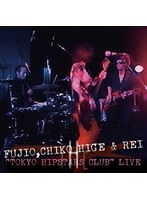 ‘TOKYO HIPSTARS CLUB’ LIVE（初回限定版）