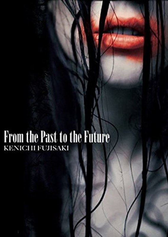 From the Past to the Future/KENICHI FUJISAKIその他