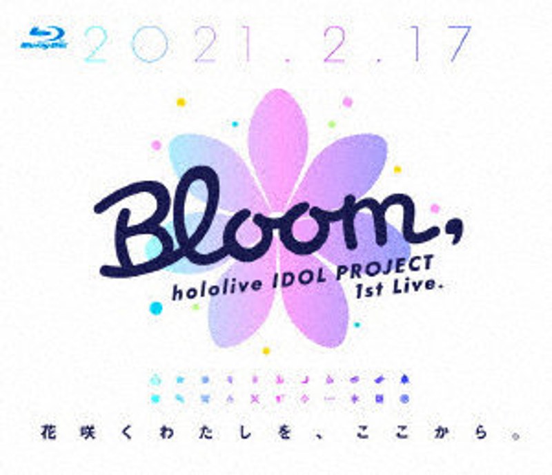 hololive IDOL PROJECT 1st Live.『Bloom，』 （ブルーレイディスク）