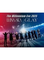 The Millennium Eve 2025 LUNA SEA｜GLAY （ブルーレイディスク）