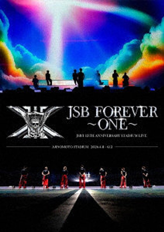 三代目 J SOUL BROTHERS 15TH ANNIVERSARY STADIUM LIVE ‘JSB FOREVER-ONE-’ （ブルーレイディスク）
