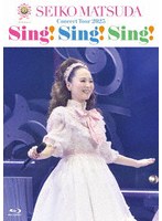 45th Anniversary Seiko Matsuda Concert Tour 2025 ‘Sing！ Sing！ Sing！’ （ブルーレイディスク）
