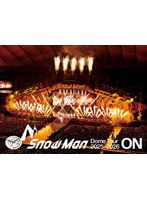 Snow Man Dome Tour 2025-2026 ON（初回盤）