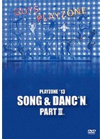 PLAYZONE’13 SONG ＆ DANC’N。 PART III。 のパッケージ