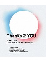 KinKi Kids Concert Tour 2019-2020 ThanKs 2 YOU （ブルーレイディスク）