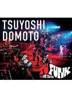 TSUYOSHI DOMOTO TU FUNK TUOR 2015 （ブルーレイディスク）
