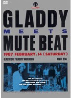 GLADDY MEETS MUTE BEAT のパッケージ