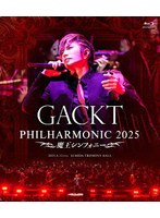 GACKT PHILHARMONIC 2025-魔王シンフォニー (ブルーレイディスク)