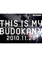 LIVE DVD『THIS IS MY BUDOKAN？！ 2010.11.28』/ONE OK ROCK