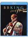 ライヴ・アット・モントルー1993＆2006/B.B.キング （ブルーレイディスク） | teriffic.net
