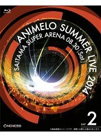 Animelo Summer Live 2014-ONENESS-8.30 （ブルーレイディスク）