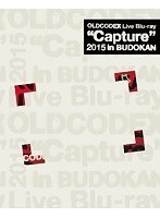 OLDCODEX Live‘Capture’2015 in Budokan/OLDCODEX （ブルーレイディスク）