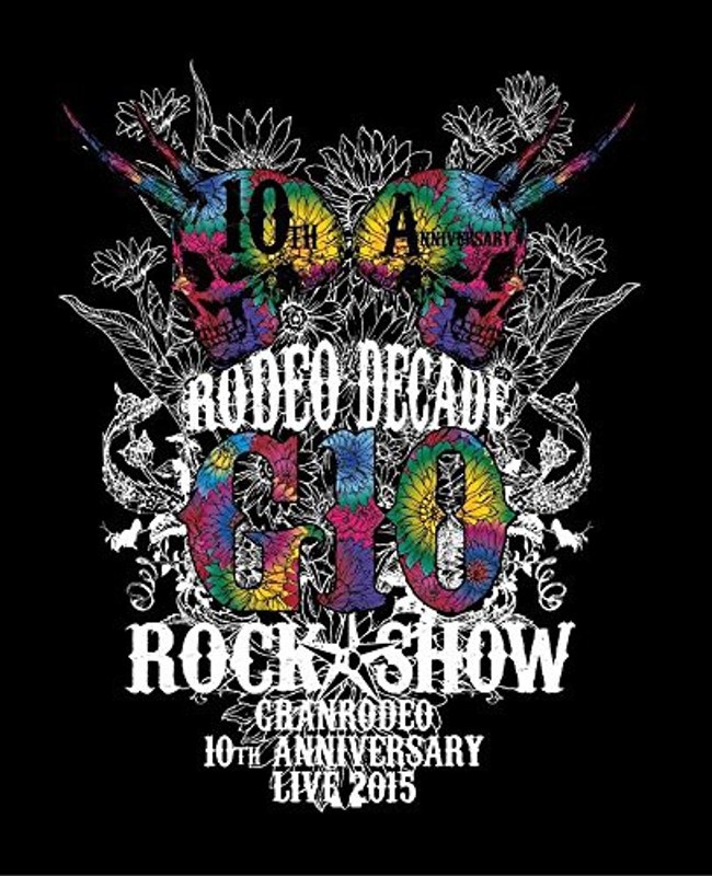 GRANRODEO 10th ANNIVERSARY LIVE 2015 G10 ROCK☆SHOW-RODEO DECADE/GRANRODEO (ブルーレイディスク) 8,495円