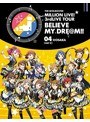 THE IDOLM@STER MILLION LIVE！ 3rdLIVE TOUR BELIEVE MY DRE@M！！LIVE 04@OSAKA DAY2 （ブルーレイディスク）